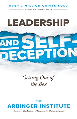 Leadership and Self-Deception: Getting Out of the Box book cover