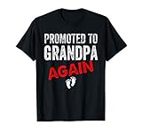 Promoted to Grandpa Again Dad Pregnancy Announcement Funny T-Shirt