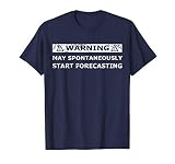 Meteorologist gift Meteorology funny shirt for Birthday gift T-Shirt