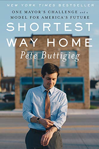 Shortest Way Home: One Mayor's Challenge and a Model for America's Future book cover