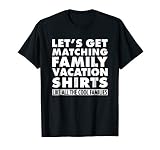 Funny Matching Family Vacation T Shirt Sarcastic Cool Tee T