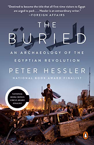The Buried: An Archaeology of the Egyptian Revolution book cover