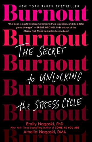 Burnout: The Secret to Unlocking the Stress Cycle book cover