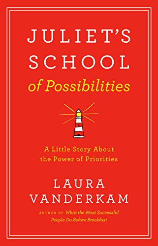 Juliet's School of Possibilities: A Little Story about the Power of Priorities book cover