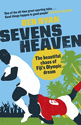 Sevens Heaven: The Beautiful Chaos of Fiji’s Olympic Dream book cover