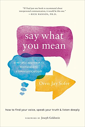 Say What You Mean: A Mindful Approach to Nonviolent Communication book cover