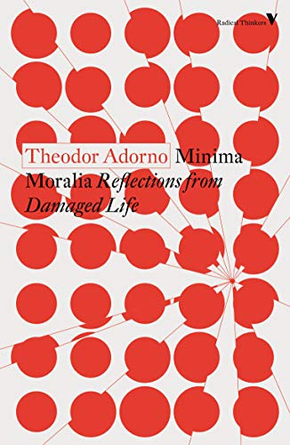 Minima Moralia: Reflections on a Damaged Life book cover