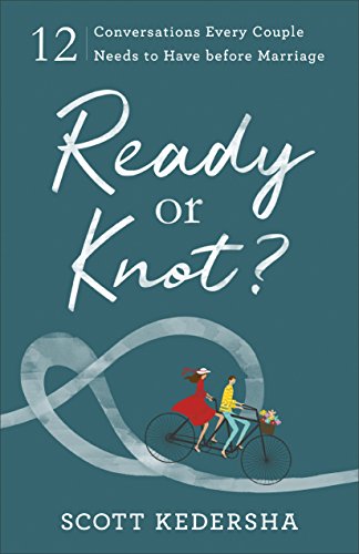 Ready or Knot?: 12 Conversations Every Couple Needs to Have Before Marriage book cover