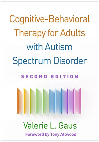 Cognitive-Behavioral Therapy for Adults with Autism Spectrum Disorder, Second Edition book cover