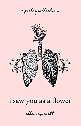 I Saw You As A Flower: A Poetry Collection book cover