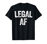 21St Birthday Legal Af T Shirt T Shirt
