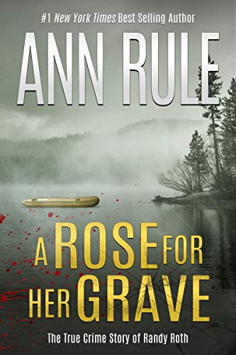 A Rose for Her Grave and Other True Cases (Crime Files, #1) book cover