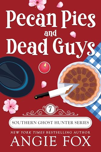 Pecan Pies and Dead Guys (Southern Ghost Hunter Mysteries, #7) book cover