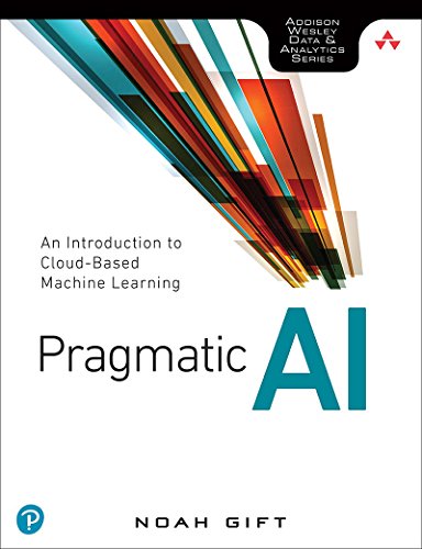 Pragmatic AI: An Introduction to Cloud-Based Machine Learning book cover