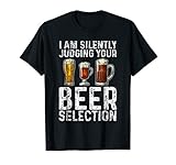 I Am Silently Judging Your Beer Selection Shirt Craft Beer T-Shirt