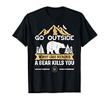 Go Outside Worst Case Scenario A Bear Kills You Shirt