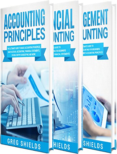 Accounting: The Ultimate Guide to Accounting Principles, Financial Accounting and Management Accounting book cover