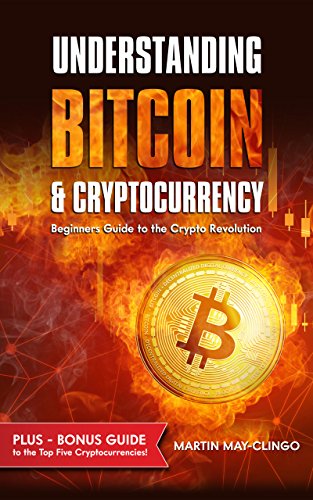 Understanding Bitcoin & Cryptocurrency: Beginners Guide to the Crypto Revolution book cover