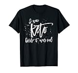 I Was Keto Before It Was Cool Shirt Ketogenic Diet T-Shirt
