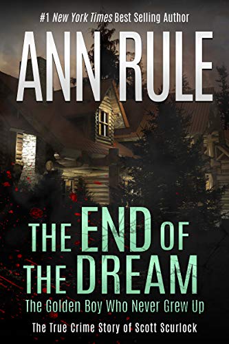 The End of the Dream: The Golden Boy Who Never Grew Up (Crime Files, #5) book cover