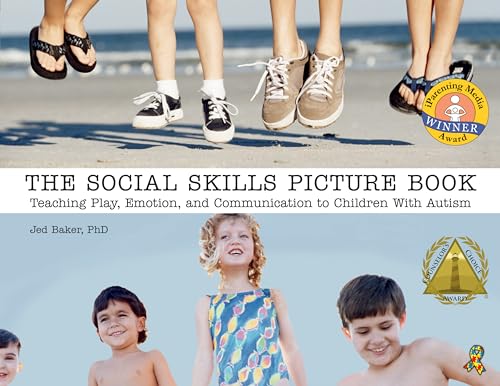 The Social Skills Picture Book: Teaching Play, Emotion, and Communication to Children With Autism book cover