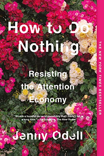 How to Do Nothing: Resisting the Attention Economy book cover