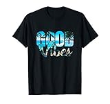 Good Vibes Positive Beach t-Shirt T-Shirt