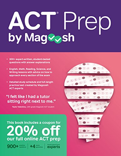 ACT Prep by Magoosh: ACT Prep Guide with Study Schedules, Practice Questions, and Strategies to Improve Your Score book cover