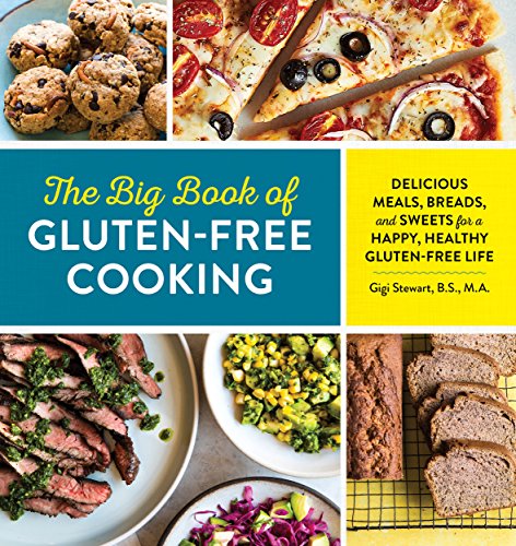 The Big Book of Gluten Free Cooking: Delicious Meals, Breads, and Sweets for a Happy, Healthy Gluten-Free Life book cover