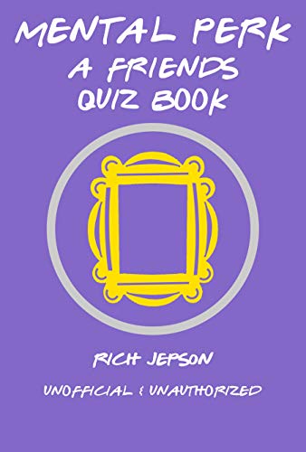 Mental Perk: A Friends Quiz Book book cover