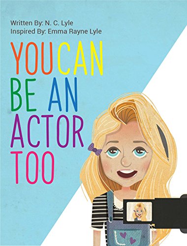 You Can Be An Actor Too! (Acting for Beginners) book cover