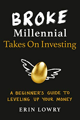 Broke Millennial Takes on Investing: A Beginner's Guide to Leveling Up Your Money book cover