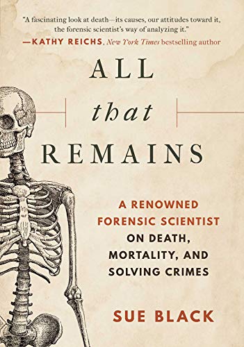 All That Remains: A Life in Death book cover