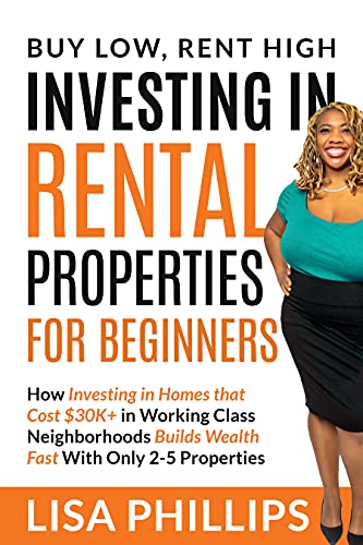 Investing in Rental Properties for Beginners: Buy Low, Rent High book cover