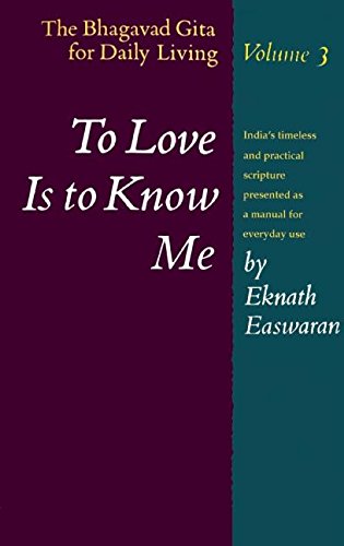 To Love Is to Know Me (The Bhagavad Gita for Daily Living, #3) book cover