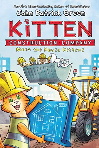 Kitten Construction Company: Meet the House Kittens book cover
