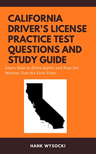 California Driver's License Practice Test Questions and Study Guide: Learn to Drive Safely and Pass the Written Test book cover