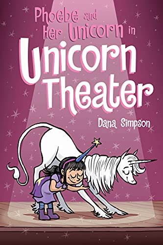 Phoebe and Her Unicorn in Unicorn Theater (Phoebe and Her Unicorn, #8) book cover