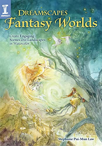 Dreamscapes Fantasy Worlds: Create Engaging Scenes and Landscapes in Watercolor book cover