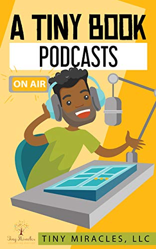 A Tiny Book About... Podcasting. book cover