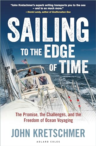 Sailing to the Edge of Time: The Promise, the Challenges, and the Freedom of Ocean Voyaging book cover