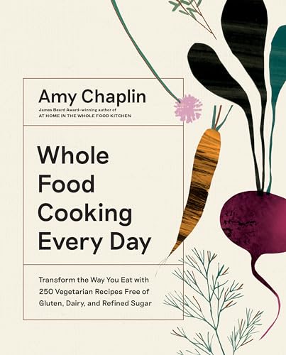 Mastering the Art of Whole Food Cooking: Recipes and Techniques to Nourish Yourself with Nature’s Most Powerful Ingredients book cover