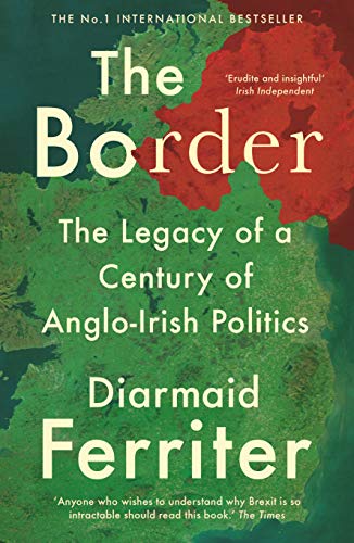 The Border: The Legacy of a Century of Anglo-Irish Politics book cover