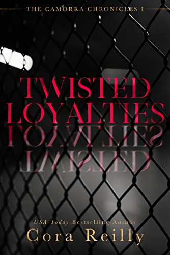Twisted Loyalties (The Camorra Chronicles, #1) book cover