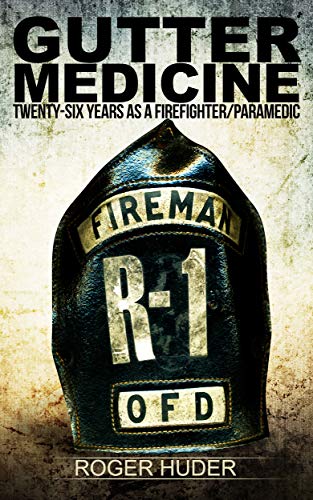 Gutter Medicine: Twenty-six Years as a Firefighter Paramedic book cover