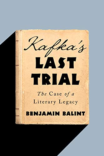 Kafka's Last Trial: The Case of a Literary Legacy book cover
