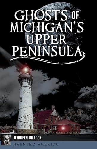 Ghosts of Michigan's Upper Peninsula book cover