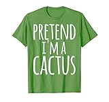 Funny Lazy Easy Halloween Pretend I'm A Cactus Costume T-Shirt