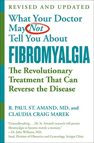 What Your Doctor May Not Tell You About Fibromyalgia: The Revolutionary Treatment That Can Reverse the Disease book cover
