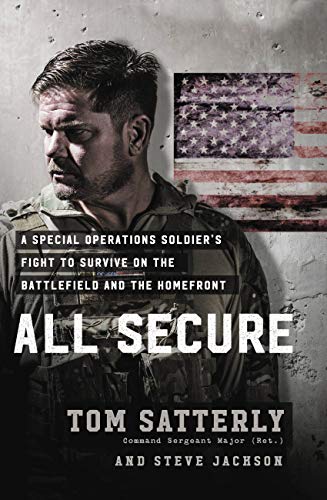 All Secure: A Special Operations Soldier's Fight to Survive on the Battlefield and the Homefront book cover